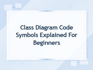 Understanding Class Diagram Symbols: a Beginner's Guide