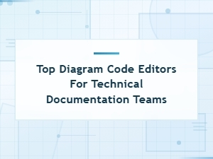 Best Diagram Code Editors for Documentation Teams