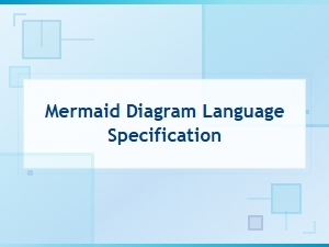 Mermaid Diagram Language Specification: Complete Syntax Reference Guide